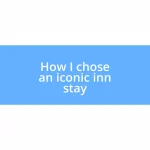 How I chose an iconic inn stay