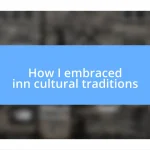 How I embraced inn cultural traditions