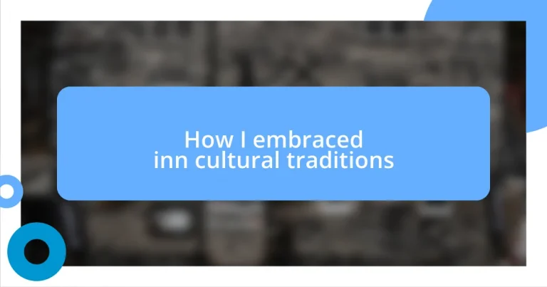 How I embraced inn cultural traditions