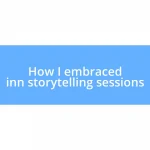 How I embraced inn storytelling sessions