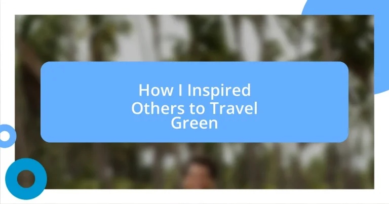 How I Inspired Others to Travel Green