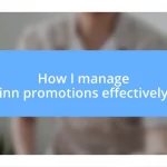 How I manage inn promotions effectively