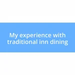 My experience with traditional inn dining