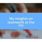 My insights on teamwork at the inn