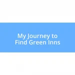 My Journey to Find Green Inns