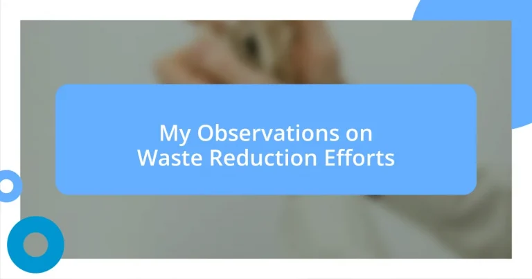 My Observations on Waste Reduction Efforts