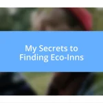 My Secrets to Finding Eco-Inns