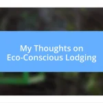 My Thoughts on Eco-Conscious Lodging