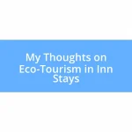 My Thoughts on Eco-Tourism in Inn Stays