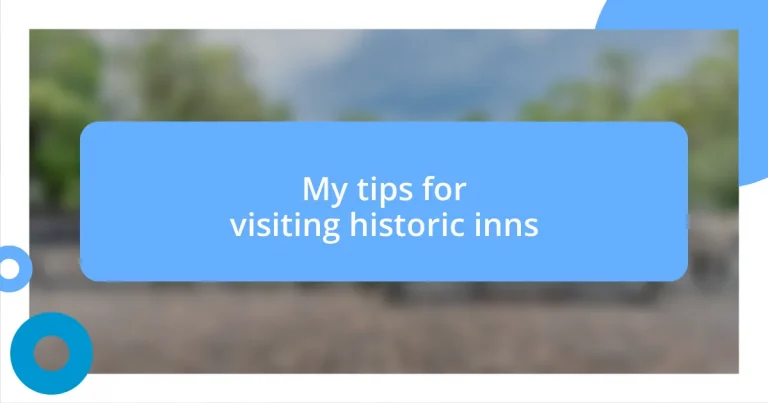 My tips for visiting historic inns