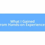 What I Gained from Hands-on Experiences