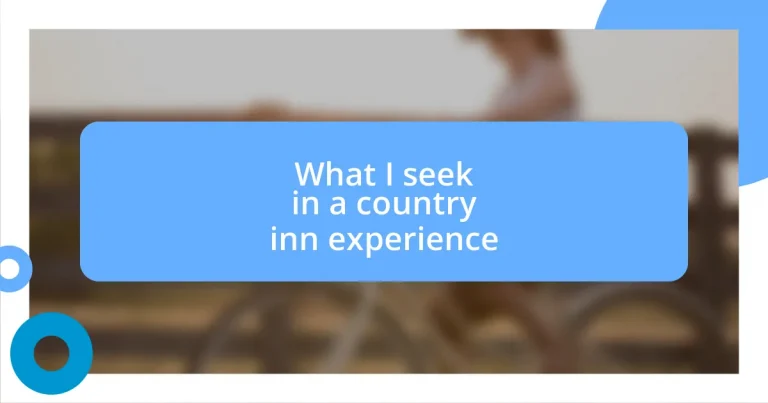 What I seek in a country inn experience